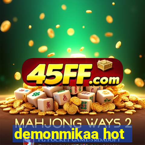demonmikaa hot